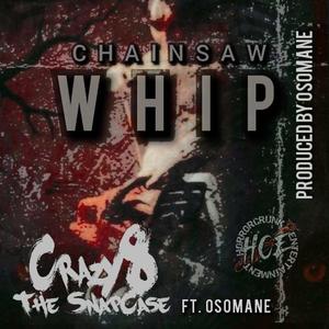 Chainsaw Whip (feat. Osomane)