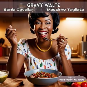 Gravy Waltz (feat. Oreste Soldano & Max Turone)