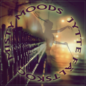 Misty Moods