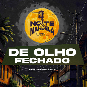 DE OLHO FECHADO