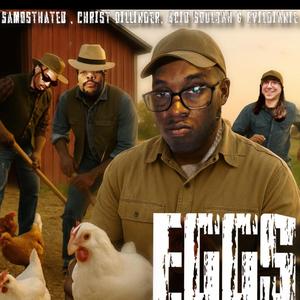 eggs (feat. CHRIST DILLINGER, Acid Souljah & evilgiane)