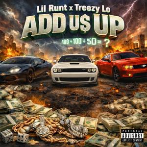 Add U$ Up (feat. Treezy Lo)