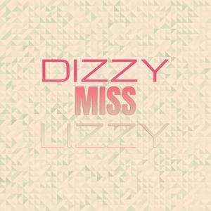 Dizzy Miss Lizzy