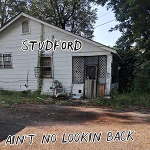 Ain't No Lookin Back