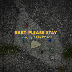 Baby Please Stay
