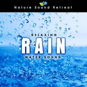 Relaxing Rain (Water Sound)