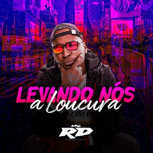 LEVANDO NÓS A LOUCURA