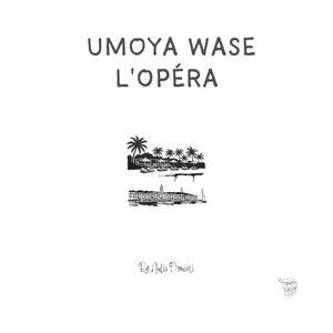 Umoya Wase L'Opéra