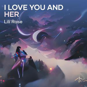 I Love You and Her