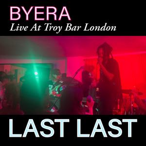 Last Last (Live at Troy Bar London)