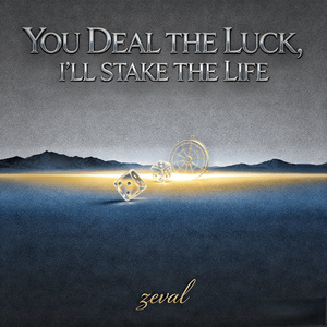 You Deal the Luck, I'll Stake the Life
