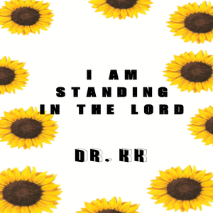 I Am Standing In The Lord