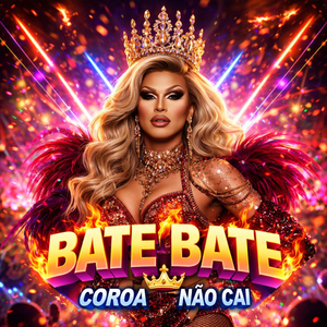 Bate Bate-Coroa não cai!