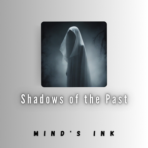 Shadows of the Past