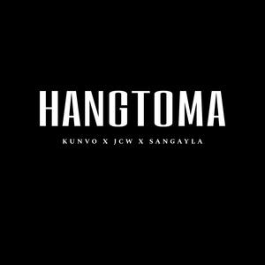 Hangtoma (feat. JCW & Sangayla)