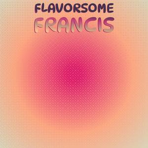 Flavorsome Francis
