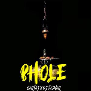 Bhole (feat. Dj Tushar)