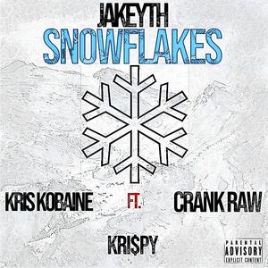 Snowflakes (feat. Kris Kobaine, Kri$py & Crank Raw)