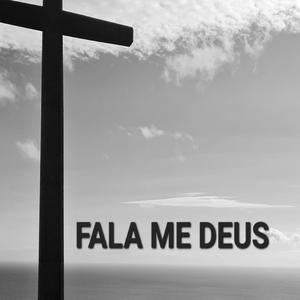 FALA ME DEUS