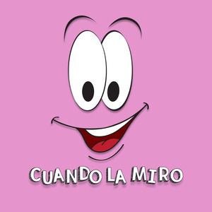 Cuando La Miro