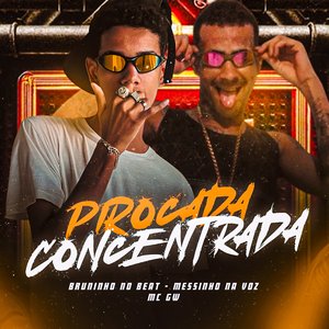 Pirocada Concentrada (feat. Mc Gw)