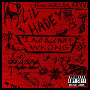 I Ain’t Doin’ Nothin’ WRONG (feat. Addvctxd & SAIAH)