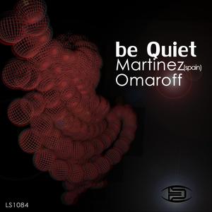 Be Quiet (Original Mix)