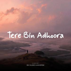 Tere Bin Adhoora