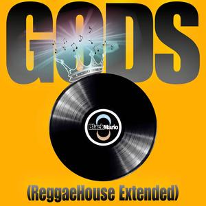 Gods (ReggaeHouse Extended)