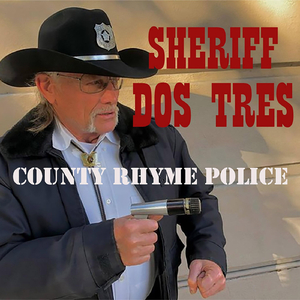 Sheriff Dos Tres County Rhyme Police