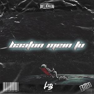 Baaton mein tu (feat. Srijan & laksh beats)