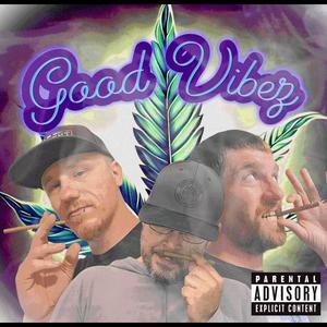 Good Vibez (feat. BeefyStu & Blizzard MC Dab)