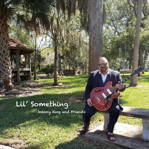 Lil' Something (feat. Johnny King)