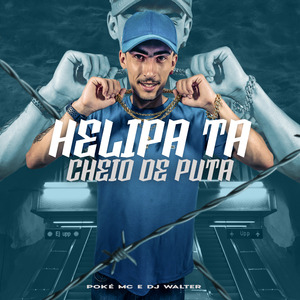 Helipa Cheio de Puta