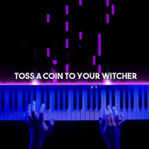 Toss a Coin to Your Witcher (Piano Version)