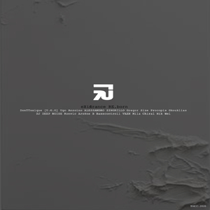 eXistrance.RE.born (Ugo Anzoino Rework)