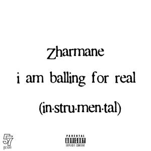 Zharmane i am balling for real single in·stru·men·tal