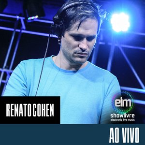 Renato Cohen No Showlivre Electronic Live Music - Completo (Live Mix)