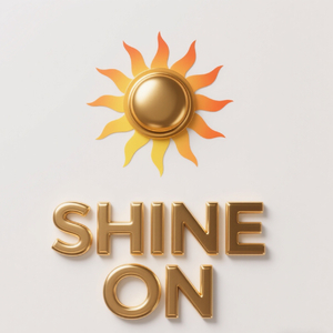 shine on
