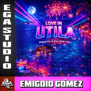 LOVE IN UTILA – Reggaetón Tropical desde Honduras | EGA Studio (Audio Oficial)