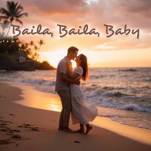 Baila, Baila, Baby