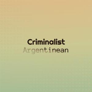 Criminalist Argentinean