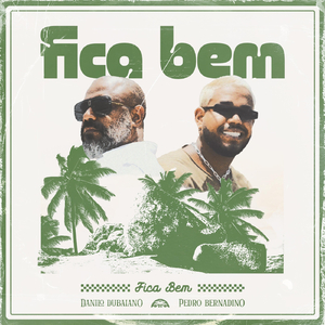 Fica Bem (feat. Pedro Bernadino)