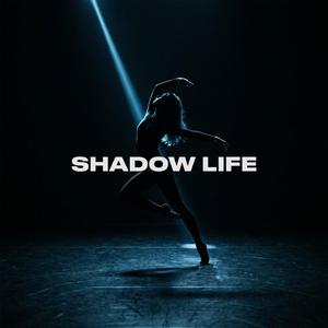 Shadow Life