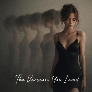 The Version You Loved