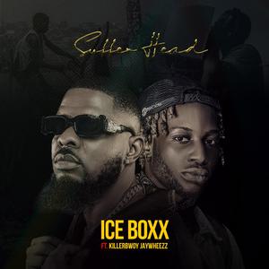 SUFFERHEAD (feat. Killerbwoy Jaywheezz)