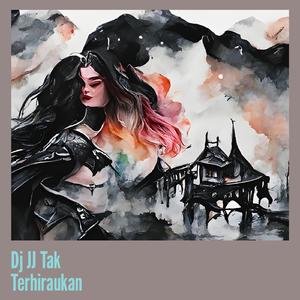 Dj Jj Tak Terhiraukan