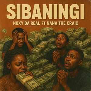 Sibaningi (feat. Nana The Craic)