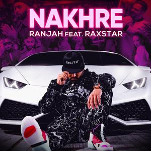 Nakhre (feat. Raxstar)