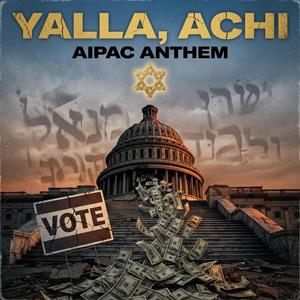 Yalla, Achi (AIPAC Anthem)